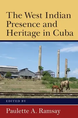 Obecność i dziedzictwo Indian Zachodnich na Kubie - The West Indian Presence and Heritage in Cuba