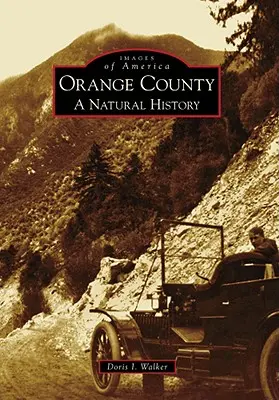 Hrabstwo Orange: Historia naturalna - Orange County: A Natural History