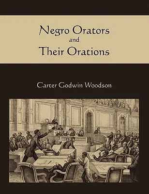 Murzyńscy oratorzy i ich oracje - Negro Orators and Their Orations