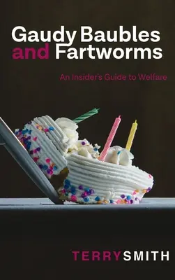 Gaudy Baubles and Fartworms: Przewodnik po dobrostanie zwierząt - Gaudy Baubles and Fartworms: An Insider's Guide to Welfare