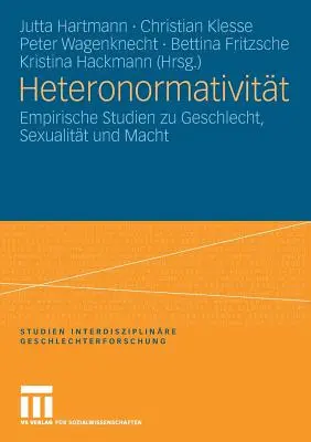 Heteronormatywność: badania empiryczne dotyczące płci, seksualności i prawa człowieka - Heteronormativitt: Empirische Studien Zu Geschlecht, Sexualitt Und Macht