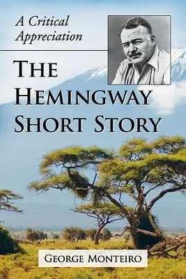 Krótkie opowiadanie Hemingwaya: Krytyczna ocena - The Hemingway Short Story: A Critical Appreciation
