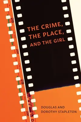 Zbrodnia, miejsce i dziewczyna - The Crime, The Place, and The Girl