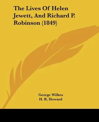 Życie Helen Jewett i Richarda P. Robinsona (1849) - The Lives Of Helen Jewett, And Richard P. Robinson (1849)