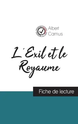 Wygnanie i królestwo Alberta Camusa (sprawozdanie z książki i pełna analiza dzieła) - L'Exil et le Royaume de Albert Camus (fiche de lecture et analyse complte de l'oeuvre)