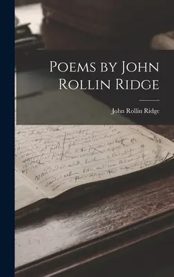 Wiersze Johna Rollina Ridge'a - Poems by John Rollin Ridge