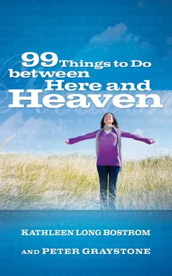 99 rzeczy do zrobienia między tu a niebem - 99 Things to Do Between Here and Heaven