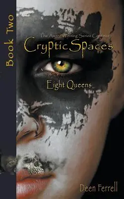 Cryptic Spaces: Księga druga: Osiem królowych - Cryptic Spaces: Book Two: Eight Queens