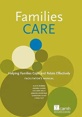 Families Care: Pomoc rodzinom w radzeniu sobie i skutecznym nawiązywaniu relacji Podręcznik facylitatora - Families Care: Helping Families Cope and Relate Effectively Facilitator's Manual