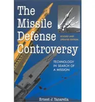 Kontrowersje wokół obrony przeciwrakietowej: Technologia w poszukiwaniu misji - The Missile Defense Controversy: Technology in Search of a Mission