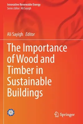 Znaczenie drewna w zrównoważonych budynkach - The Importance of Wood and Timber in Sustainable Buildings