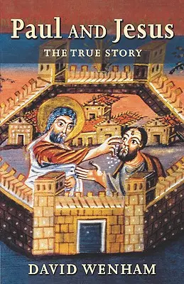 Paweł i Jezus: Prawdziwa historia - Paul and Jesus: The True Story