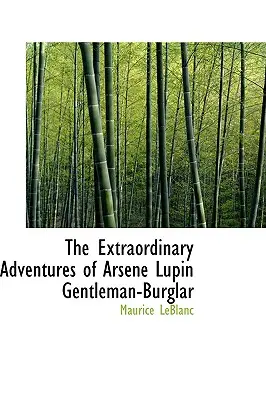 Niezwykłe przygody Arsene'a Lupina, dżentelmena-włamywacza - The Extraordinary Adventures of Arsene Lupin Gentleman-Burglar