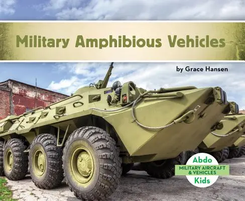 Wojskowe pojazdy amfibijne - Military Amphibious Vehicles