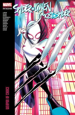 Spider-Gwen: Ghost-Spider Epicka Kolekcja Ery Współczesnej: Broń z wyboru - Spider-Gwen: Ghost-Spider Modern Era Epic Collection: Weapon of Choice