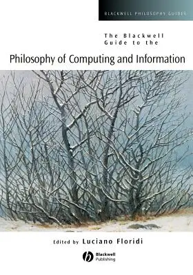 Przewodnik Blackwella po filozofii informatyki i informacji - The Blackwell Guide to the Philosophy of Computing and Information