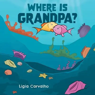 Gdzie jest dziadek? - Where is Grandpa?