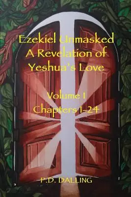 Ezechiel zdemaskował objawienie miłości Jeszuy - Ezekiel Unmasked a Revelation of Yeshua's Love