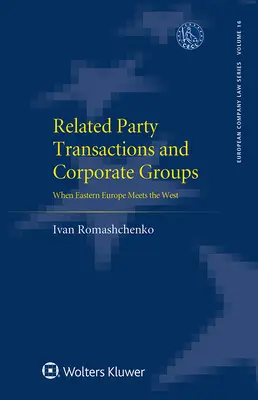 Transakcje z podmiotami powiązanymi i grupy kapitałowe: Gdy Europa Wschodnia spotyka się z Zachodem - Related Party Transactions and Corporate Groups: When Eastern Europe Meets the West