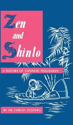 Zen i Shinto: Historia japońskiej filozofii - Zen and Shinto: A History of Japanese Philosophy