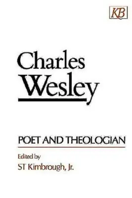 Charles Wesley - poeta i teolog - Charles Wesley Poet and Theologian