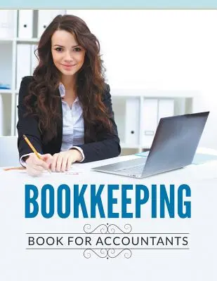 Książka księgowa dla księgowych - Bookkeeping Book For Accountants