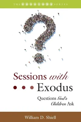 Sesje z Exodusem: Pytania zadawane przez dzieci Boże - Sessions with Exodus: Questions God's Children Ask