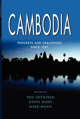 Kambodża: Postępy i wyzwania od 1991 roku - Cambodia: Progress and Challenges Since 1991