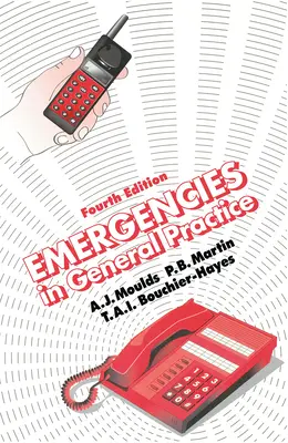 Nagłe przypadki w praktyce ogólnej, wydanie czwarte - Emergencies in General Practice, Fourth Edition