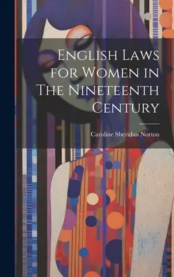 Angielskie prawa dla kobiet w XIX wieku - English Laws for Women in The Nineteenth Century