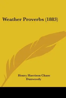 Przysłowia pogodowe (1883) - Weather Proverbs (1883)