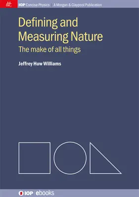 Definiowanie i mierzenie natury: Tworzenie wszystkich rzeczy - Defining and Measuring Nature: The Make of All Things