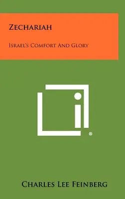 Zachariasz: Pociecha i chwała Izraela - Zechariah: Israel's Comfort And Glory