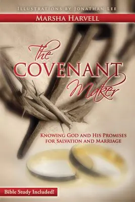 Twórca przymierza: Poznanie Boga i Jego obietnic dotyczących zbawienia i małżeństwa (w zestawie studium biblijne) - The Covenant Maker: Knowing God and His Promises for Salvation and Marriage (Bible Study Included)