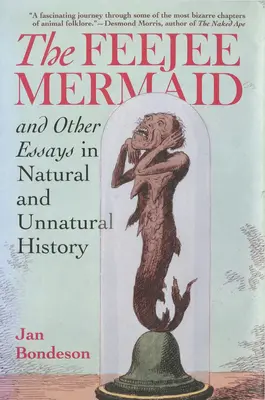 Syrenka Feejee i inne eseje z historii naturalnej i nienaturalnej - The Feejee Mermaid and Other Essays in Natural and Unnatural History