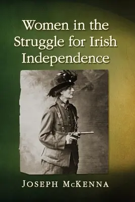 Kobiety w walce o niepodległość Irlandii - Women in the Struggle for Irish Independence