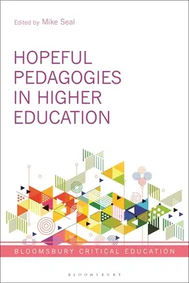 Pedagogika nadziei w szkolnictwie wyższym - Hopeful Pedagogies in Higher Education