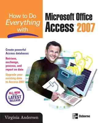 Jak zrobić wszystko z Microsoft Office Access 2007 - How to Do Everything with Microsoft Office Access 2007