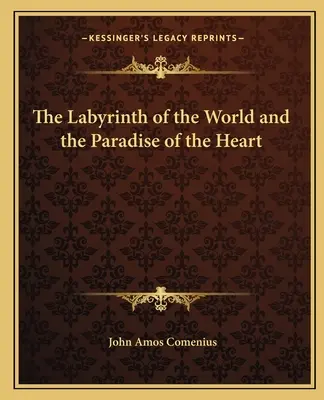 Labirynt świata i raj serca - The Labyrinth of the World and the Paradise of the Heart