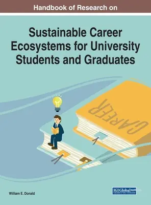 Podręcznik badań nad zrównoważonymi ekosystemami kariery dla studentów i absolwentów szkół wyższych - Handbook of Research on Sustainable Career Ecosystems for University Students and Graduates