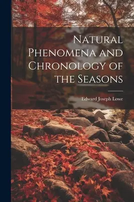 Zjawiska naturalne i chronologia pór roku - Natural Phenomena and Chronology of the Seasons