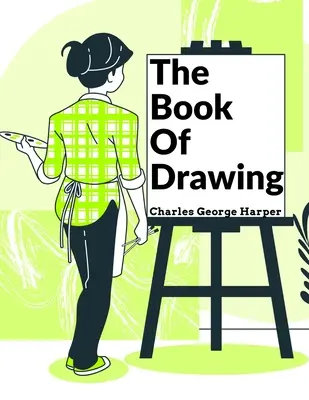 The Book Of Drawing: Nowoczesne metody reprodukcji - The Book Of Drawing: Modern Methods Of Reproduction