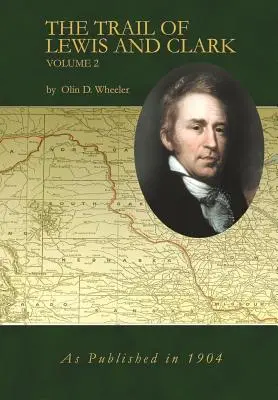 Szlak Lewisa i Clarka tom 2 - The Trail of Lewis and Clark Volume 2