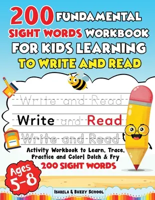 200 podstawowych słów dla dzieci uczących się pisać i czytać - 200 Fundamental Sight Words Workbook for Kids Learning to Write and Read