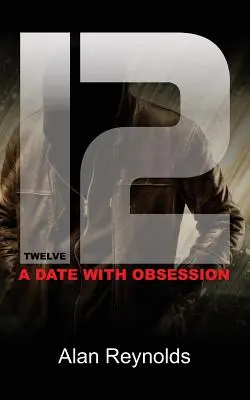 Dwanaście: Randka z obsesją - Twelve: A Date with Obsession