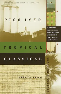 Tropical Classical: Eseje z kilku stron świata - Tropical Classical: Essays from Several Directions