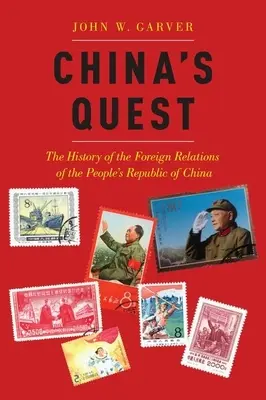 China's Quest: Historia stosunków zagranicznych Republiki Ludowej, poprawiona i zaktualizowana - China's Quest: The History of the Foreign Relations of the People's Republic, Revised and Updated