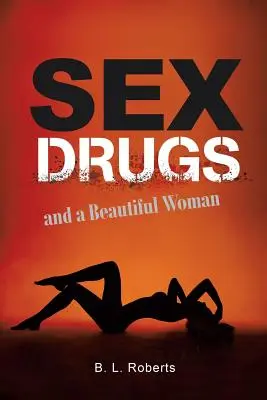 Seks, narkotyki i piękna kobieta - Sex, Drugs, and a Beautiful Woman