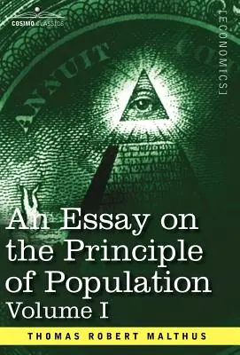 Esej o zasadzie zaludnienia, tom I - An Essay on the Principle of Population, Volume I