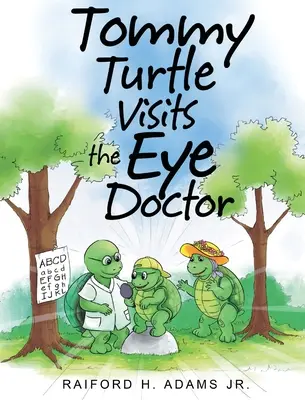 Żółw Tommy odwiedza okulistę - Tommy Turtle Visits the Eye Doctor